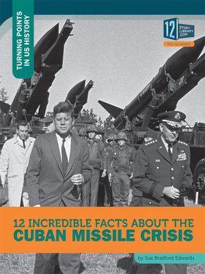 cover image of 12 Incredible Facts about the Cuban Missile Crisis